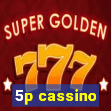 5p cassino